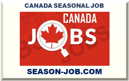 CANADA SEASONAL JOB 2025