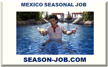 MEXICO SEASONAL JOB 2022 2023