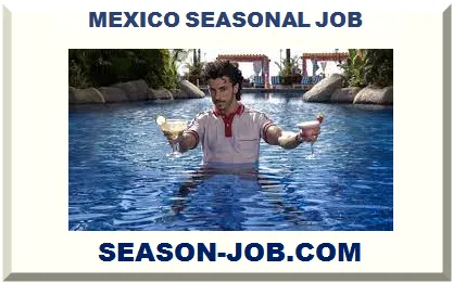 MEXICO SEASONAL JOB 2025