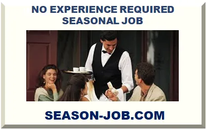 NO EXPERIENCE REQUIRED SEASONAL JOB 2026