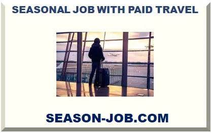 SEASONAL JOB WITH PAID TRAVEL 2026