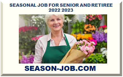 SEASONAL JOB FOR SENIOR AND RETIREE 2022 2023