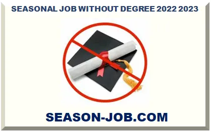 SEASONAL JOB WITHOUT DEGREE 2026