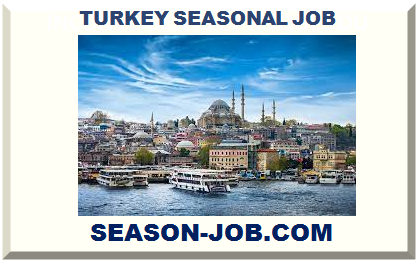TURKEY SEASONAL JOB 2022 2023