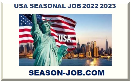 USA SEASONAL JOB 2022 2023