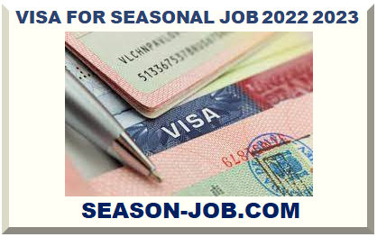 VISA FOR SEASONAL JOB 2022 2023