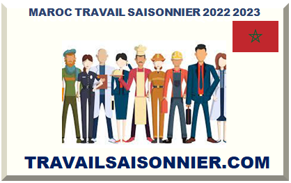 MAROC TRAVAIL SAISONNIER 2023