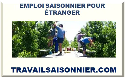 EMPLOI SAISONNIER POUR ÉTRANGER