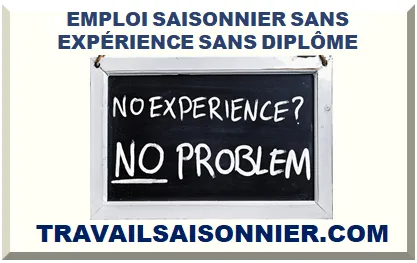 EMPLOI SAISONNIER SANS EXPÉRIENCE SANS DIPLÔME 2026