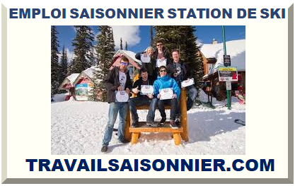 EMPLOI SAISONNIER STATION DE SKI 2024 2025